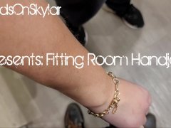 Fitting Room Handjob