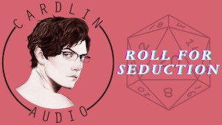 Seducing your nerdy Dungeon Master? Roll For Seduction!