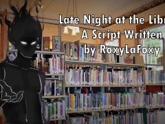 Late Night at the Library - Written by RoxyLaFoxy