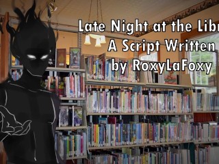 Tard Dans La Nuit à La Bibliothèque - Écrit Par RoxyLaFoxy