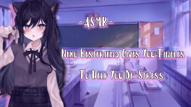 АСМР| [ЭротикаРП] Neko Bestfriend Дает Вам Покалывание, Чтобы Помочь Вам Снять Стресс [Бинауральный/F4M] [EarEatting]