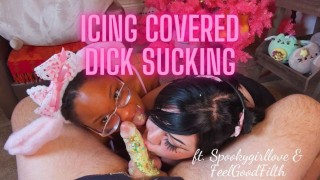 Chupando Icing Covered Cock ft Spookygirllove & FeelGoodFilth