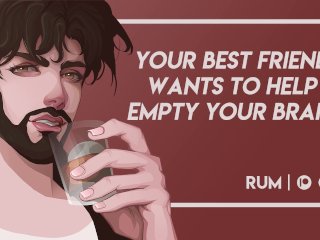 Best Friend Wants to Empty Your Brain [M4F] [Friends_to Lovers] [Erotic_Audio]