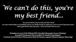 [M4F] We Can’t Do This, You’re My Best Friend… – Erotic Audio for Women