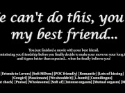 Preview 1 of [M4F] We Can't Do This, You're My Best Friend... - Erotic Audio for Women