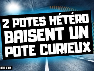 TU Vas Devoir Soulager Tes 2 Potes Hétéro En Manque ! / Audio Porno Français