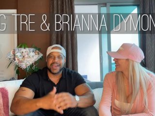 Brianna Dymond, interview, Big Tre, exclusive