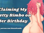 [F4TF] Claiming My Pretty Bimbo on Her Birthday [erotic audio roleplay] Natalia La Potra
