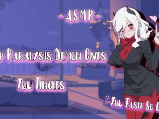 ASMR [EroticRP]Slemp Paralysis_Demon Gives You Tingles [Dinaural/F4M]