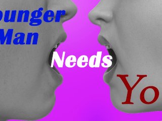 A Younger Man Needs You: Romantic AudioWith Lots of Kisses and Moaning
