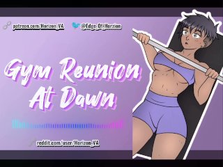 [F4M] Gym Reunion At_Dawn [Erotic Audio] [Friends To Lovers] [Blowjob] [Creampie] [Cock_Worship]