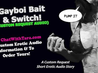Gayboi Bait & Switch Custom Request Fetish Érotique Audio Court Story Gay Transformation Par SilverFox