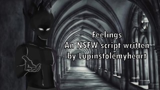 Feelings - Un script NSFW écrit par Lupinstolemyheart