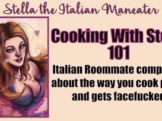 Cozinhando com Stella - Você Fode Seu Colega De Quarto Italiano Knowitall Slut [sotaque Italiano]