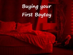 [M4F] Buying your First Boytoy! [Msub][Nervously Eager][Remote-Controlled Boytoy]