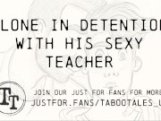 Preview 6 of Gay Erotic Audio ASMR: Detention With His Hot Teacher