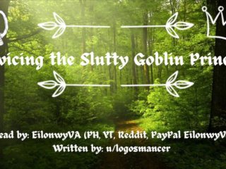 [F4M] Servicing the Slutty Goblin Princess [Cock Worship] [Monstergirl] [First Time With Human]