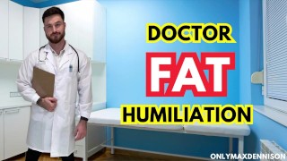 Humilhação gorda do médico
