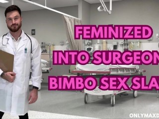 Feminized into Surgeons Bimbo Sex Slave