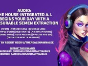 Preview 4 of Audio: The house-integrated A.I. begins your day with a pleasurable semen extraction