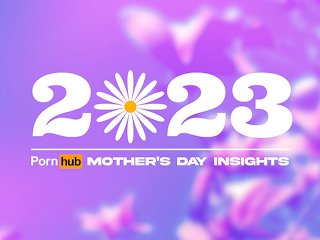 insights, mothers day, 2023, pornhub