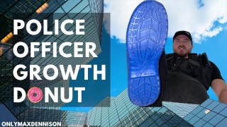 Giant growth police officer donut