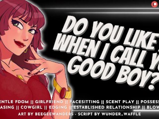 Do you like it when I Call you Good Boy? || Audio Roleplay, Gentle Fdom, MommyDomme Sucks n Fucks