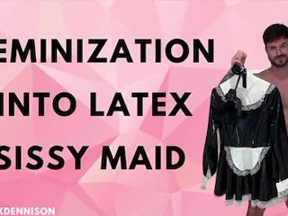 Feminization into Latex Sissy Maid