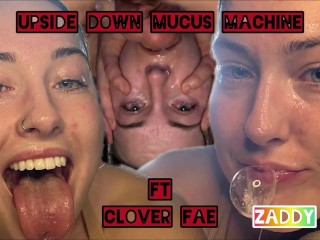 Clover Fae Facefuck: "máquina De Muco De Cabeça Para Baixo"