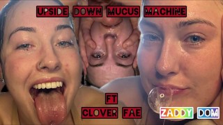 Clover Fae facefuck: "Máquina de muco de cabeça para baixo"