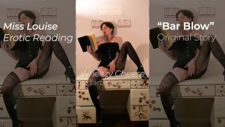 Мисс Луиза читает оригинальную эротическую историю: Bar Blow