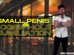Small penis and loose hole humiliation