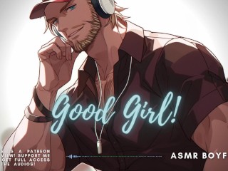 Good Girl! ASMR Boyfriend Roleplay M4F M4A