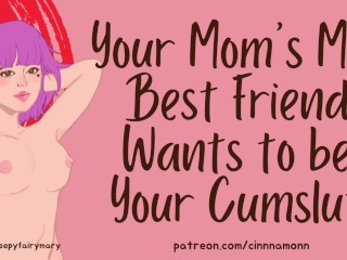 Your Mom's MILF best Friend wants to be your Cumslut | F4M Erotic ASMR Audio Roleplay