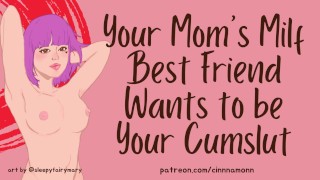 Your Mom's Milf Best Friend Wants To Be Your Cumslut F4M Erotic ASMR Audio Roleplay