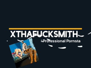 ThaXFreakNastyShow ™ | XThaFuckSmith | LIKE&COMMENT ⚠️ GROTE CUMSHOT XPLOSION 🍆🍒🌋 Pt.19