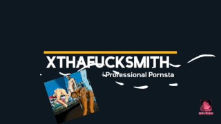 ThaXFreakNastyShow ™ | XThaFuckSmith | LIKE&COMMENT  ⚠️ BIG CUMSHOT XPLOSION 🍆🍒🌋 Pt.19