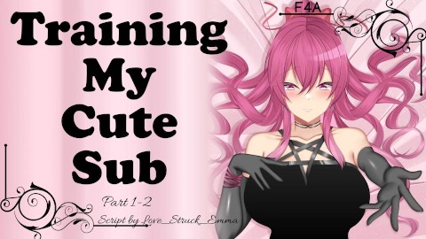 F4A ASMR Domme x Sub Listener - Training My Cute Sub - Girlfriend RP- Good Pet - Part1 PREVIEW