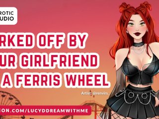 ferris wheel, outdoor sex, asmr roleplay, public