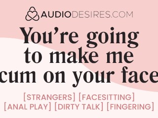 Sitting on my Date's Face whilst he Fingers my Asshole [erotic Audio Stories]