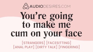 Sitting on my date's face whilst he fingers my asshole [erotic audio stories]