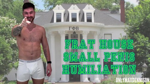 Frat house small penis humiliation