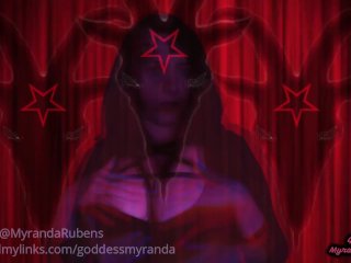 Hail Satan – Femdom – Goddess Myranda