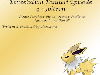 FULL AUDIO FOUND AT GUMROAD - F4M Eeveelution Dinner! Episode 4 - Jolteon