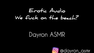ASMR Audio Erotic - séduction sensuelle au plaisir sur la plage