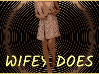 Wifey Does