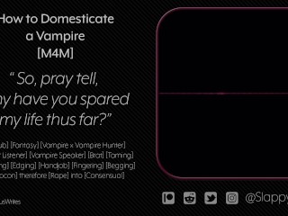 [M4M] Taming and Domesticating your  vampire Prisoner [audio]