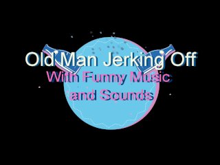 fat old man, solo male, comedy, old