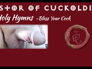 UnHoly Hymns: Bless Your Cock (Worship my cock in song!)