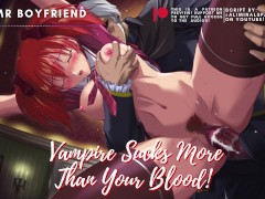 Vampire sucks more than your vital fluids! ASMR Boyfriend Roleplay M4F M4A